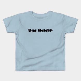 Bag holder full Kids T-Shirt